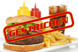 Fastfood ist gestrichen